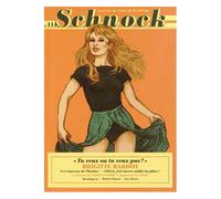Schnock N° 11 - Brigitte Bardot - Tu Veux Ou Tu Veux Pas ?