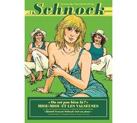 Schnock n°7 - Miou-Miou et Les Valseuses La Revue Schnock (Auteur)