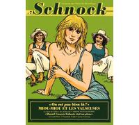 Schnock N° 7 - On Est Pas Bien Là ? - Miou-Miou Et Les Valseuses