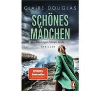 Scho¨nes Ma¨dchen - Alle Lu¨gen fu¨hren zu dir | Claire Douglas Claire DouglasClaire Douglas (Auteur)