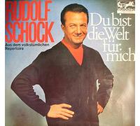 SCHOCK, Rudolf - Du bist die Welt für mich - Aus dem volkstümlichen Repertoire / 72565 IE