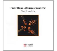 Schoeck, Brun : Quatuors à cordes
