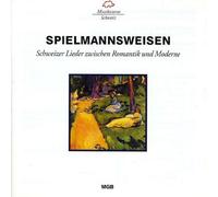 Schoeck - Spielmannsweisen: Swiss Lieder Romantic & Modern