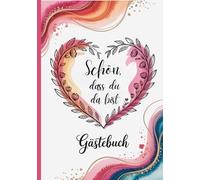 Schön, dass du da bist - Gästebuch: Neutrales Gästebuch für festliche Gelegenheiten, dezent verziert mit Herz-Schmetterlingen in den Ecken | Für ... Kommunionen und alle besonderen Momente