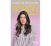 Schön genug! Wie ich mich von unerreichbaren Schönheitsidealen verabschiedet und zu mir selbst gefunden habe - Susanne Krammer - Rowohlt E-Book - ebook (ePub) - Livre