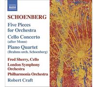 Schoenberg : 5 Pièces pour orchestre - Concerto pour violoncelle - Quatuor pour piano