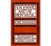 Schoenberg and the New Music Carl Dahlhaus (Auteur)
