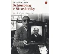 Schönberg E Stravinsky. Storia Di Un'amicizia Mancata