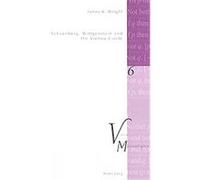 Schoenberg, Wittgenstein and the Vienna Circle, VARIA MUSICOLOGICA James Kenneth Wright (Auteur)