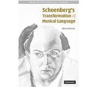 Schoenberg's Transformation of Musical Language, Music in the Twentieth Century Ethan Haimo (Auteur)