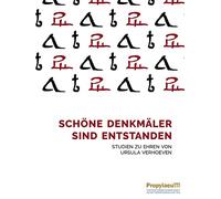Schöne Denkmäler sind entstanden: Studien zu Ehren von Ursula Verhoeven