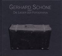 Schoene, Gerhard - Die Lieder Der Fotografen