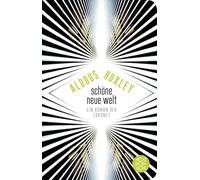 Schöne Neue Welt: Ein Roman der Zukunft