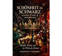 Schönheit in Schwarz - Staffel 2 Teil 2 (SERIE)REZENSION): Macht, Verrat und der Preis der Krone