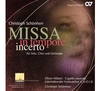 Schönherr – Missa in tempore incerto (pour ténor seul, chœur et orchestre) – Carus