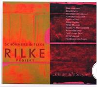 Schönherz & Fleer'S Rilke Projekt - BIS an Alle Sterne-das Rilke Projekt [Import]