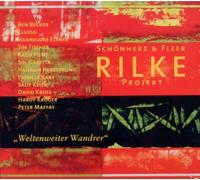 Schönherz & Fleer'S Rilke Projekt - Rilke Projekt 4/Weltenweiter Wandrer [Import]