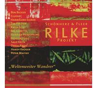 Schönherz & Fleer'S Rilke Projekt - Rilke Projekt/Weltenweiter Wandrer [Import]
