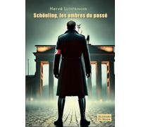 SCHÖNLING, LES OMBRES DU PASSÉ