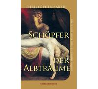 Schöpfer der Albträume Johann Heinrich Füsslis Kunst und Leben | »Eine sehr lesenswerte Darstellung, reich illustriert.« | Henry Fuseli, Künstler des 18. Jh. | Biografie des Malers von »der Albtraum« 