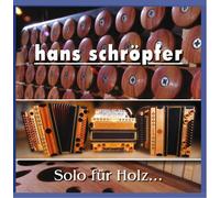 Schoepfer, Hans - Solo Fuer Holz