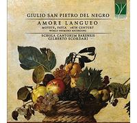 SCHOLA CANTORUM BARE - GIULIO SAN PIETRO DEL NEGRO AMORE LANGUEO MOTET - G3z