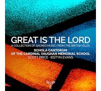Schola Cantorum of the Cardinal Vaughan Memorial – Great Is the Lord – CD – Harmonia Mundi