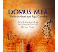 Schola Cantorum Riga - Domus Mea: Gregorian Chant From Riga Cathedral