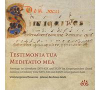Schola Gregoriana Monacensis - Testimonia Tua Meditatio MEA [Import]