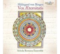 Schola Romana Ensemble - Von Bingen: Vox Aeternitatis [Compact Discs]