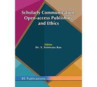 Scholarly Communication, Open-Access Publishing And Ethics