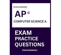 Scholarsage AP ® COMPUTER SCIENCE A EXAM PRACTICE QUESTIONS: over 2500 practice questions , 16 comprehensive mock exams/practice tests to fully prepare you for the exams.