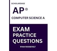 Scholarsage AP ® COMPUTER SCIENCE A EXAM PRACTICE QUESTIONS: over 2500 practice questions , 16 comprehensive mock exams/practice tests to fully prepare you for the exams.