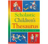 Scholastic Children's Thesaurus Scholastic Reference