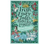 Scholastic Classics: Irish Fairy Tales, Myths And Legends
