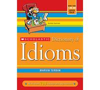 Scholastic Dictionary of Idioms