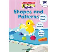 Scholastic Learning Express: Shapes and Patterns: Grades K-1