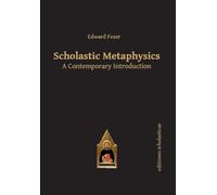 Scholastic Metaphysics: A Contemporary Introduction