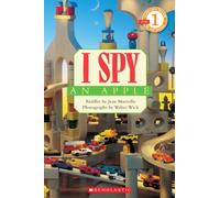 Scholastic Reader Level 1: I Spy an Apple