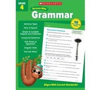 Scholastic Success with Grammar Grade 4 by Scholastic Teaching Resources Scholastic Teaching Resources (Auteur)