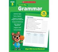 Scholastic Success with Grammar Grade 5 by Scholastic Teaching Resources Scholastic Teaching Resources (Auteur)