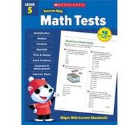 Scholastic Success with Math Tests Grade 5 by Scholastic Teaching Resources Scholastic Teaching Resources (Auteur)