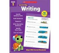 Scholastic Success with Writing Grade 1 Workbook