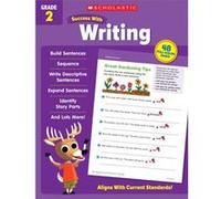 Scholastic Success with Writing Grade 2 by Scholastic Teaching Resources Scholastic Teaching Resources (Auteur)