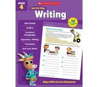 Scholastic Success with Writing Grade 4 by Scholastic Teaching Resources Scholastic Teaching Resources (Auteur)
