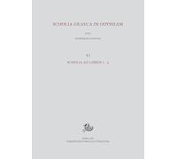 Scholia graeca in Odysseam. Ediz. multilingue. Scholia ad libros λ-μ (Vol. 6)