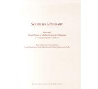 Scholies À Pindare - Volume 1, Vies De Pindare Et Scholies À La Première Olympique : "Un Chemin De Paroles