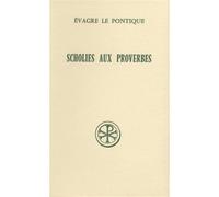 Scholies aux proverbes - Evagre Le Pontique - Cerf - broché - Etude