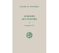 Scholies sur les psaumes - tome 1 Psaumes 1-70