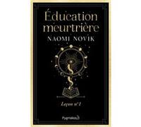 Scholomance Naomi Novik (Auteur), Benjamin Kuntzer (Traduction)